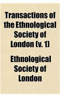 Transactions of the Ethnological Society of London (Volume 1)