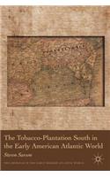 Tobacco-Plantation South in the Early American Atlantic World