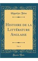 Histoire de la LittÃ©rature Anglaise, Vol. 4 (Classic Reprint)