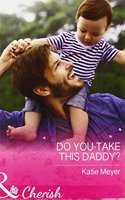 Do You Take This Daddy?