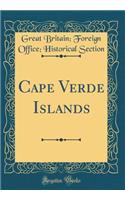 Cape Verde Islands (Classic Reprint)