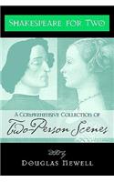 Shakespeare for Two: A Comprehensive Collection of Two-Person Scenes(English)