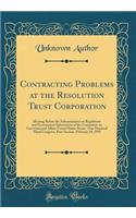 Contracting Problems at the Resolution Trust Corporation: Hearing Before the Subcommittee on Regulation and Government Information of the Committee on Governmental Affairs United States Senate, One Hundred Third Congress, First Session, February 19