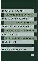 Russian-American Relations: Islamic and Turkic Dimensions in the Volga-Ural Basin