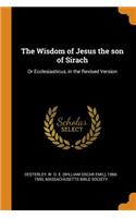 The Wisdom of Jesus the Son of Sirach