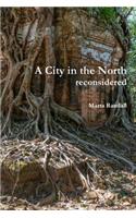 A City in the North: reconsidered