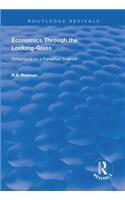 Economics Through the Looking-Glass