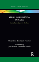 Aerial Imagination in Cuba