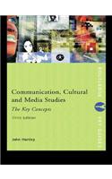Communication, Cultural and Media Studies: The Key Concepts