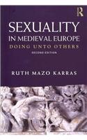 Sexuality in Medieval Europe: Doing Unto Others