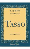 Tasso (Classic Reprint)