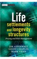 Life Settlements and Longevity Structures: Pricing and Risk Management