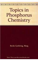 Topics in Phosphorus Chemistry
