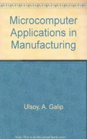 Microcomputer Applications in Manufacturing
