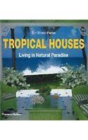 Tropical Houses:Living in Natural Paradise