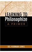 Learning to Philosophize: A Primer