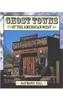 Ghost Towns of the American West