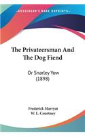 Privateersman And The Dog Fiend: Or Snarley Yow (1898)(English)