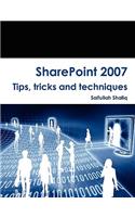 Sharepoint 2007 Tips, Tricks and Techniques
