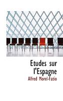 Etudes Sur L'Espagne