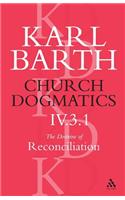 Church Dogmatics The Doctrine of Reconciliation, Volume 4, Part 3.1