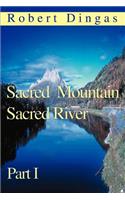 Sacred Mountain Sacred River: Part I