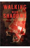 Walking with Shadows