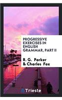 Progressive Exercises in English Grammar, Part II