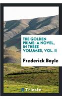 The golden prime: a novel, in three volumes, vol. II