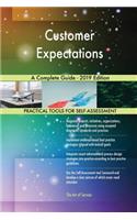 Customer Expectations A Complete Guide - 2019 Edition