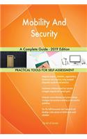 Mobility And Security A Complete Guide - 2019 Edition
