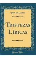 Tristezas LÃ­ricas (Classic Reprint)