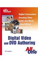 Sams Teach Yourself Digital Video and DVD Authoring All in One