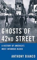 Ghosts of 42nd Street: A History of Times Square from Then Until Now