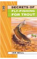 Secrets Of Fly Fishing For Trout