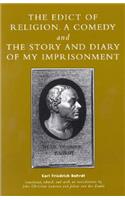 Edict of Religion, a Comedy, and the Story and Diary of My Imprisonment