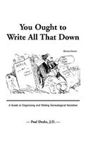 You Ought to Write All That Down