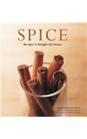 Spice: Recipes to Delight the Senses