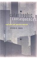 Catastrophic Consequences