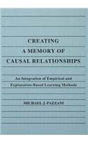 Creating a Memory of Causal Relationships