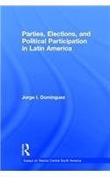 Parties, Elections, and Political Participation in Latin America