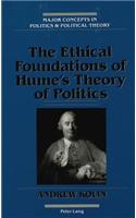 The Ethical Foundations of Hume's Theory of Politics