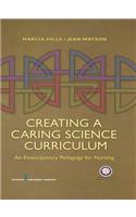 Creating a Caring Science Curriculum: An Emancipatory Pedagogy for Nursing