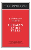 German Fairy Tales: J. and W. Grimm and Others