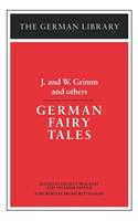 German Fairy Tales: J. and W. Grimm and Others