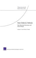 Data Collection Methods: Semi-Structured Interviews and Focus Groups
