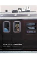 William Wegman: How Do You Get to Moma Qns?