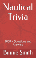 Nautical Trivia: 1000 + Questions and Answers