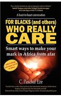 For Blacks (and Others) Who Really Care