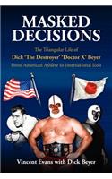 Masked Decisions